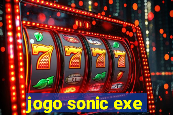 jogo sonic exe